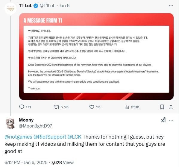 T1 fan responded on the DDoS attack:

"@riotgames @RiotSupport @LCK Thanks for nothing I guess, but hey keep making t1 videos and milking them for content that you guys are good at"
