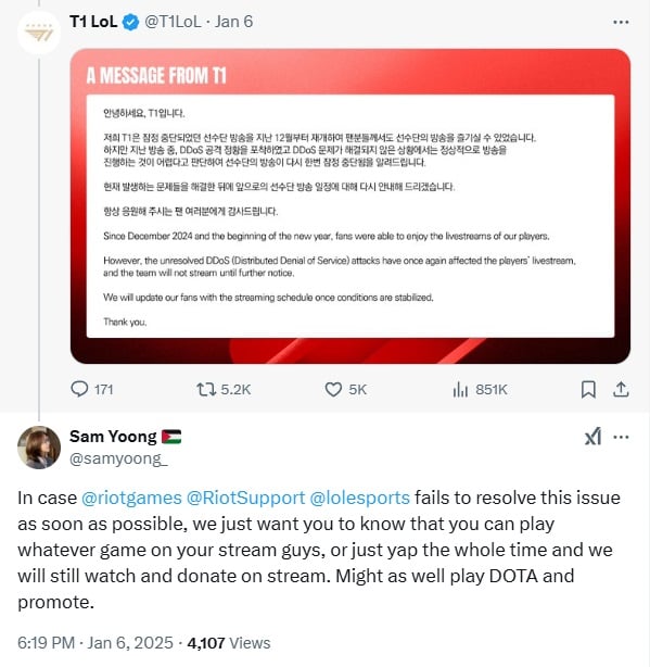 T1 fan responded on the DDoS attack:

"In case @riotgames @RiotSupport @lolesports fails to resolve this issue as soon as possible, we just want you to know that you can play whatever game on your stream guys, or just yap the whole time and we will still watch and donate on stream. Might as well play DOTA and promote."