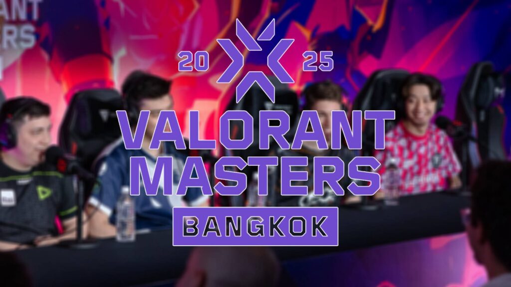 How to watch the VALORANT Masters Bangkok pre-event press conferences