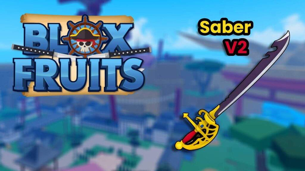 How to get Saber V2 in Blox Fruits