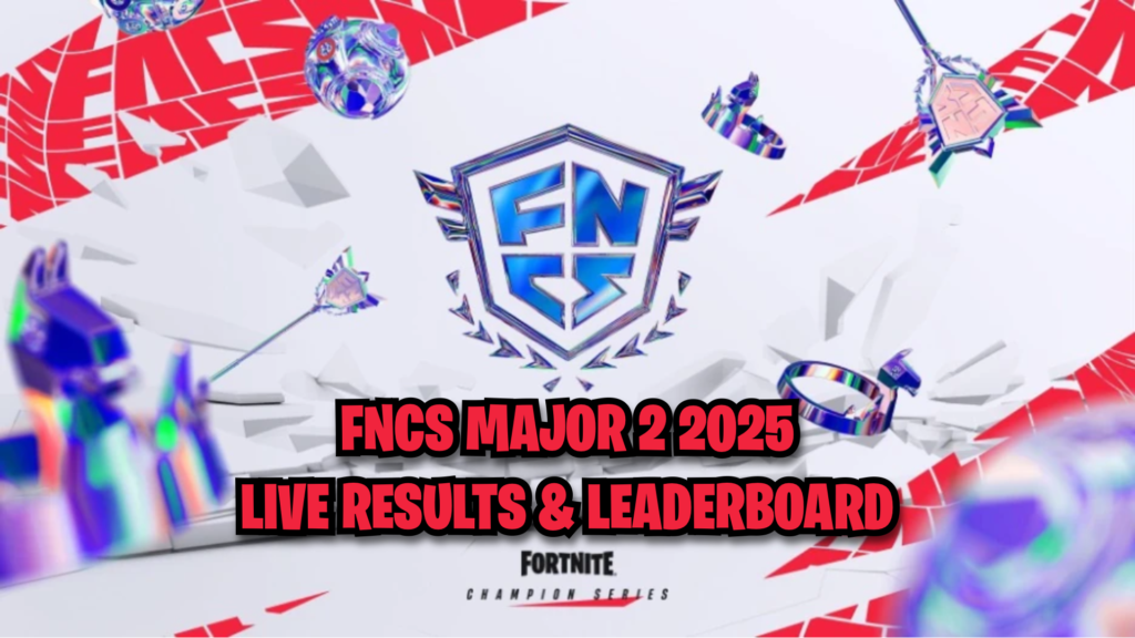 FNCS Major 2 2025 Grand Finals: Final results and leaderboard
