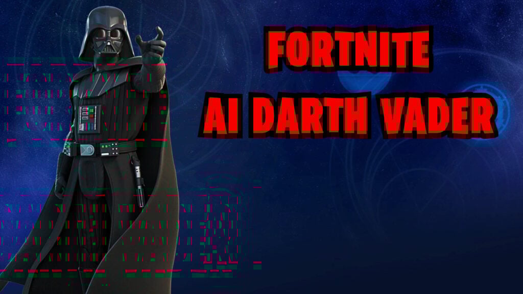 AI Darth Vader in Fortnite is the funniest thing you’ll see today