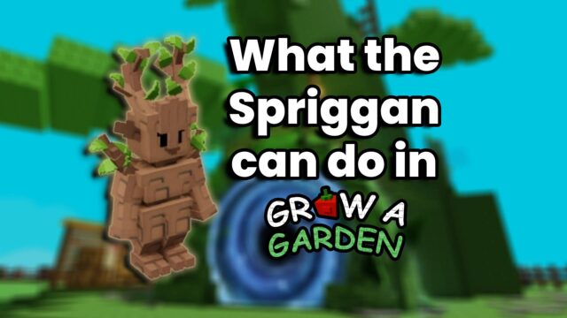 What does the Spriggan do in Grow a Garden