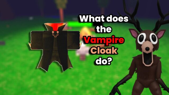 What does the Vampire Cloak do in 99 Nights in the Forest