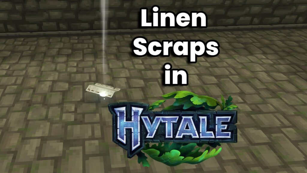Hytale: The Best Way to Get Linen Scraps