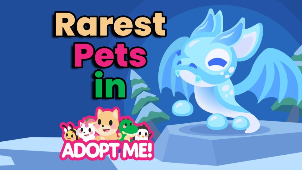 Top 10 Rarest Pets in Adopt Me! (2026) – Hardest to Get